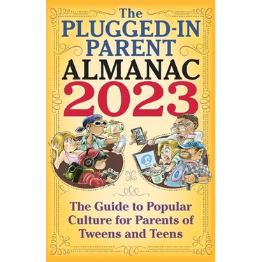 The Plugged-In Parent Almanac 2023