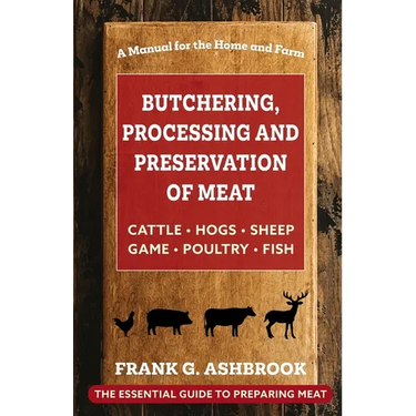 Butchering, Processing and Preservation of Meat