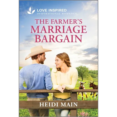 The Farmer's Marriage Bargain: An Uplifting Inspirational Romance
