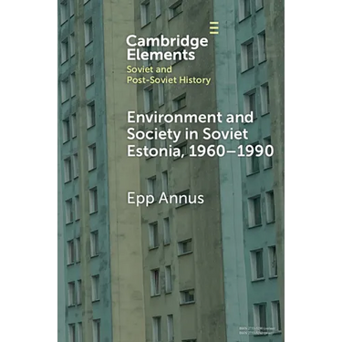 Environment and Society in Soviet Estonia, 1960-1990