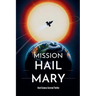 Mission Hail Mary - Hard Science Survival Thriller