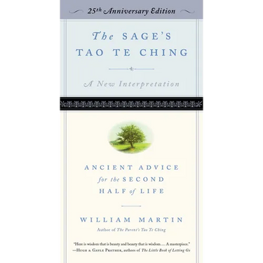 The Sage's Tao Te Ching, 25th Anniversary Edition: Ancient Advice for the Second Half of Life