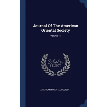 Journal Of The American Oriental Society; Volume 41
