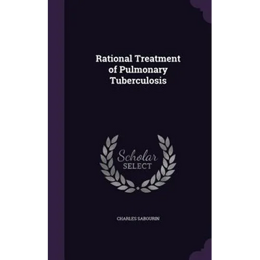 Rational Treatment of Pulmonary Tuberculosis