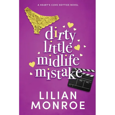 Dirty Little Midlife Mistake: A later-in-life romance
