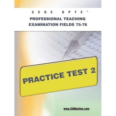 Ceoe Opte Oklahoma Professional Teaching Examination Fields 75-76 Practice Test 2