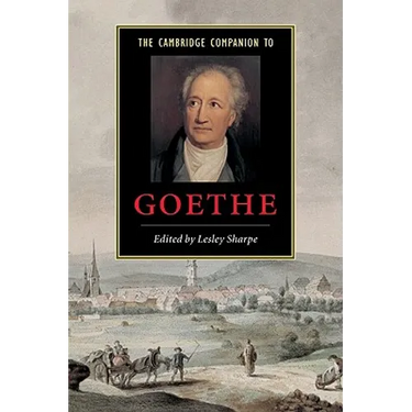 The Cambridge Companion to Goethe