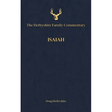 The Derbyshire Family Commentary Isaiah