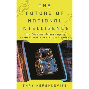 The Future of National Intelligence: How Emerging Technologies Reshape Intelligence Communities