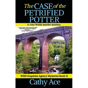 The Case of the Petrified Potter: A WISE Enquiries Agency cozy Welsh murder mystery