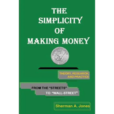 The Simplicity of Making Money