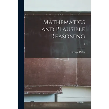 Mathematics and Plausible Reasoning; 1