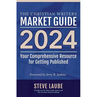 Christian Writers Market Guide - 2024 Edition