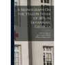 A Monograph On the Yellow Fever of 1876 in Savannah, Georgia
