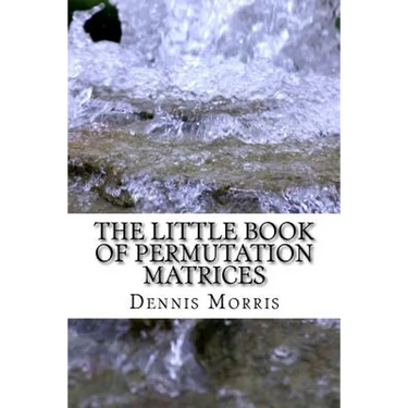 The Little Book of Permutation Matrices