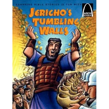Jericho's Tumbling Walls: The Story of Joshua and the Battle of Jericho