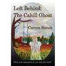 Left Behind: The Cahill Ghost