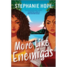 More Like Enemigas: A Heartfelt and Humorous Sapphic Rivals to Lovers Romance with Wedding Hijinx, Family Secrets, and Tons of Sparks