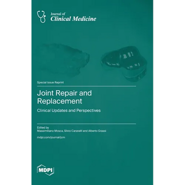 Joint Repair and Replacement: Clinical Updates and Perspectives