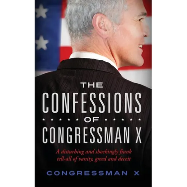 The Confessions of Congressman X