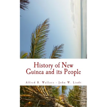 History of New Guinea and its People