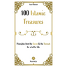 100 Islamic Treasures: : Principles from the Quran and the Sunnah for a better life
