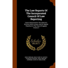 The Law Reports Of The Incorporated Council Of Law Reporting: Cases Determined In The Chancery Division And In Lunacy And On Appeal Therefrom In The C