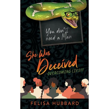 She Was Deceived: Overcoming Lies!!!
