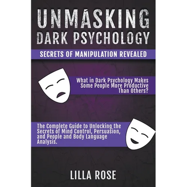 Unmasking Dark Psychology: Secrets of Manipulation Revealed