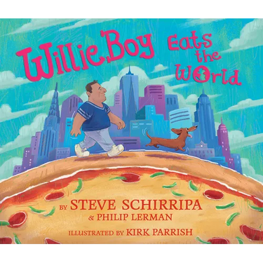 Willieboy Eats the World: A Children's Picture Book