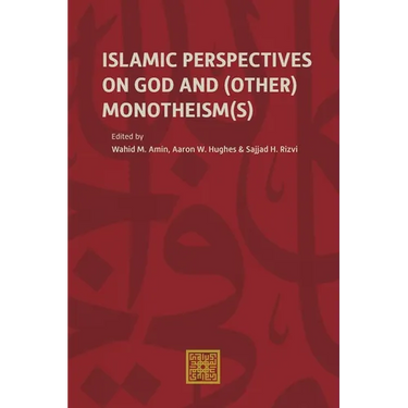 Islamic Perspectives on God and (Other) Monotheism(s)