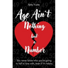 Age Ain't Nothing but a Number