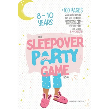The Sleepover Party Game Book for Girls 8-10 - Slumber Party Activities!: Would you rather, Try not to laught, What do you meme, Silliest answers, Tru