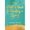 The QBIC's Guide to Creating a Legacy