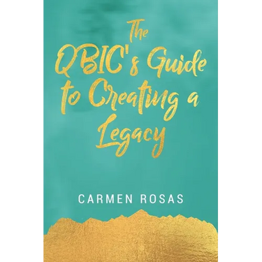The QBIC's Guide to Creating a Legacy
