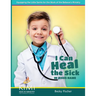 I Can Heal the Sick: in Jesus' Name