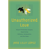 Unauthorized Love: Mixed-Citizenship Couples Negotiating Intimacy, Immigration, and the State