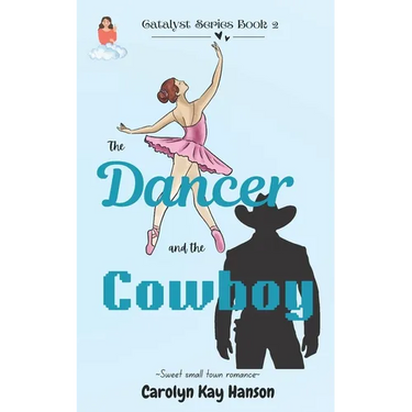 The Dancer and the Cowboy: Clean Romantic Comedy
