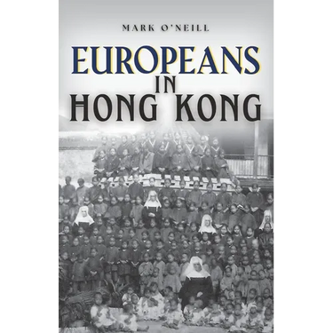 Europeans in Hong Kong: Teachers, Traders and Techno-stars
