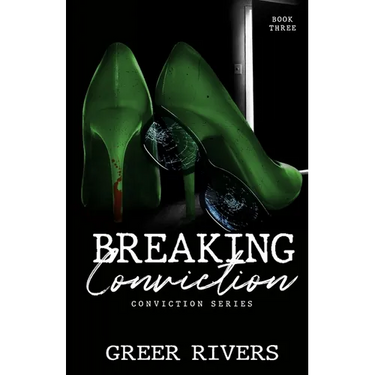 Breaking Conviction: A Small Town, Protective Hero Romantic Suspense (Conviction Series Book Three)
