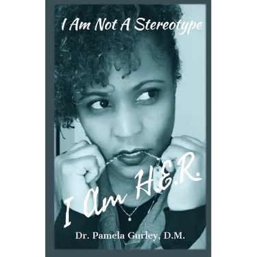 I Am Not A Stereotype: I Am H.E.R.