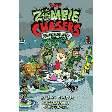 The Zombie Chasers #5: Nothing Left to Ooze
