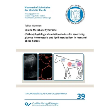 Equine Metabolic Syndrome. (Patho-)physiological variations in insulin sensitivity, glucose homeostasis and lipid metabolism in lean and obese horses
