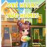 One Heart, Two Homes