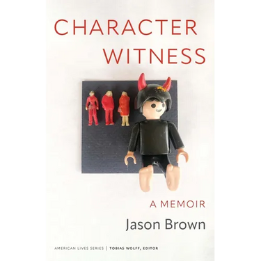 Character Witness: A Memoir