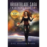 Brightblade Saga: Awakening Book One