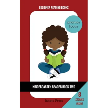 Kindergarten Reader Book Two: Phonics Focus