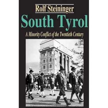 South Tyrol: A Minority Conflict of the Twentieth Century