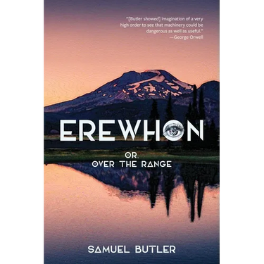 Erewhon, or, over the Range (Warbler Classics Annotated Edition)