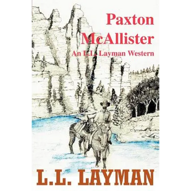 Paxton McAllister: An L.L. Layman Western
